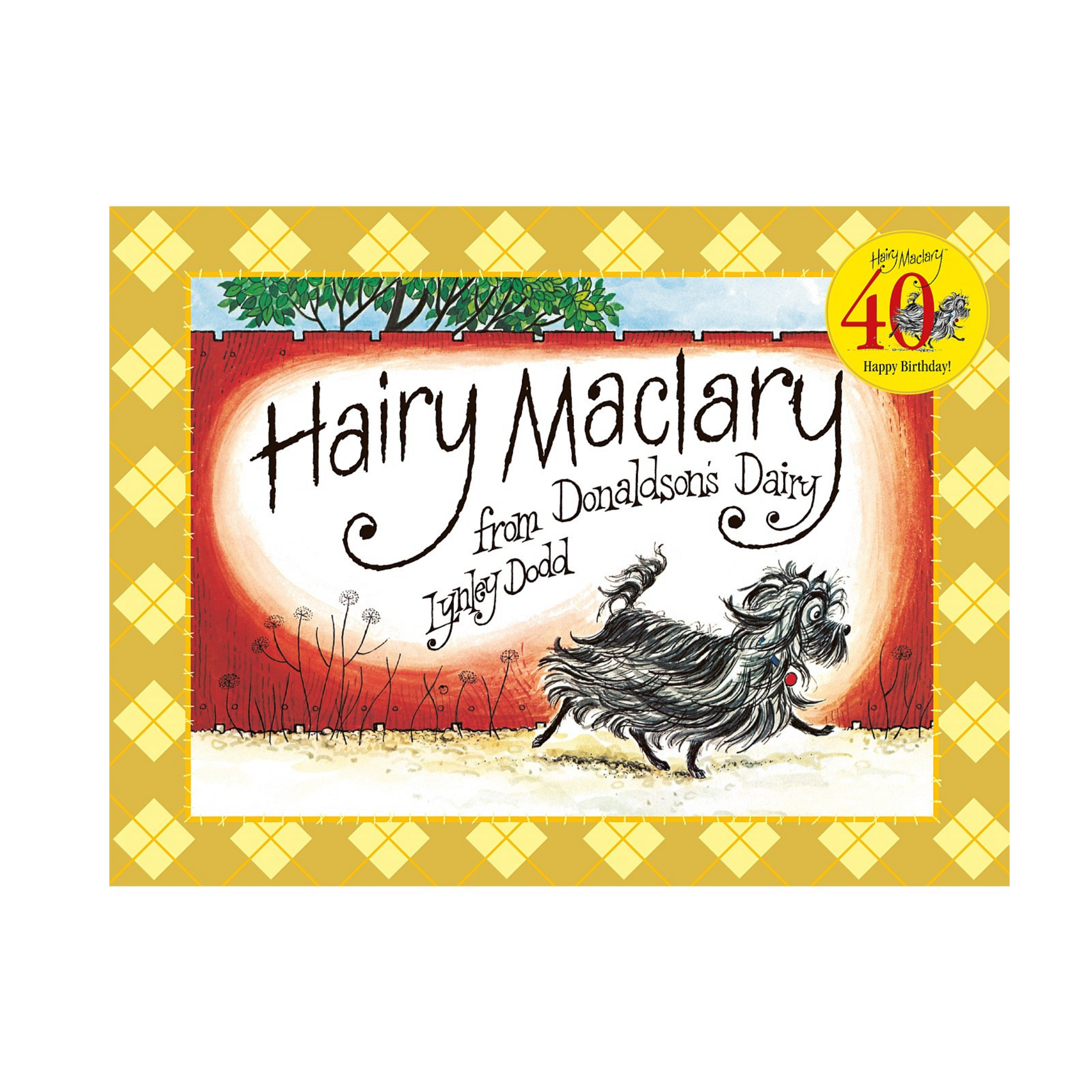Hairy Maclary from Donaldson's Dairy by Lynley Dodd 40th Anniversary Edition