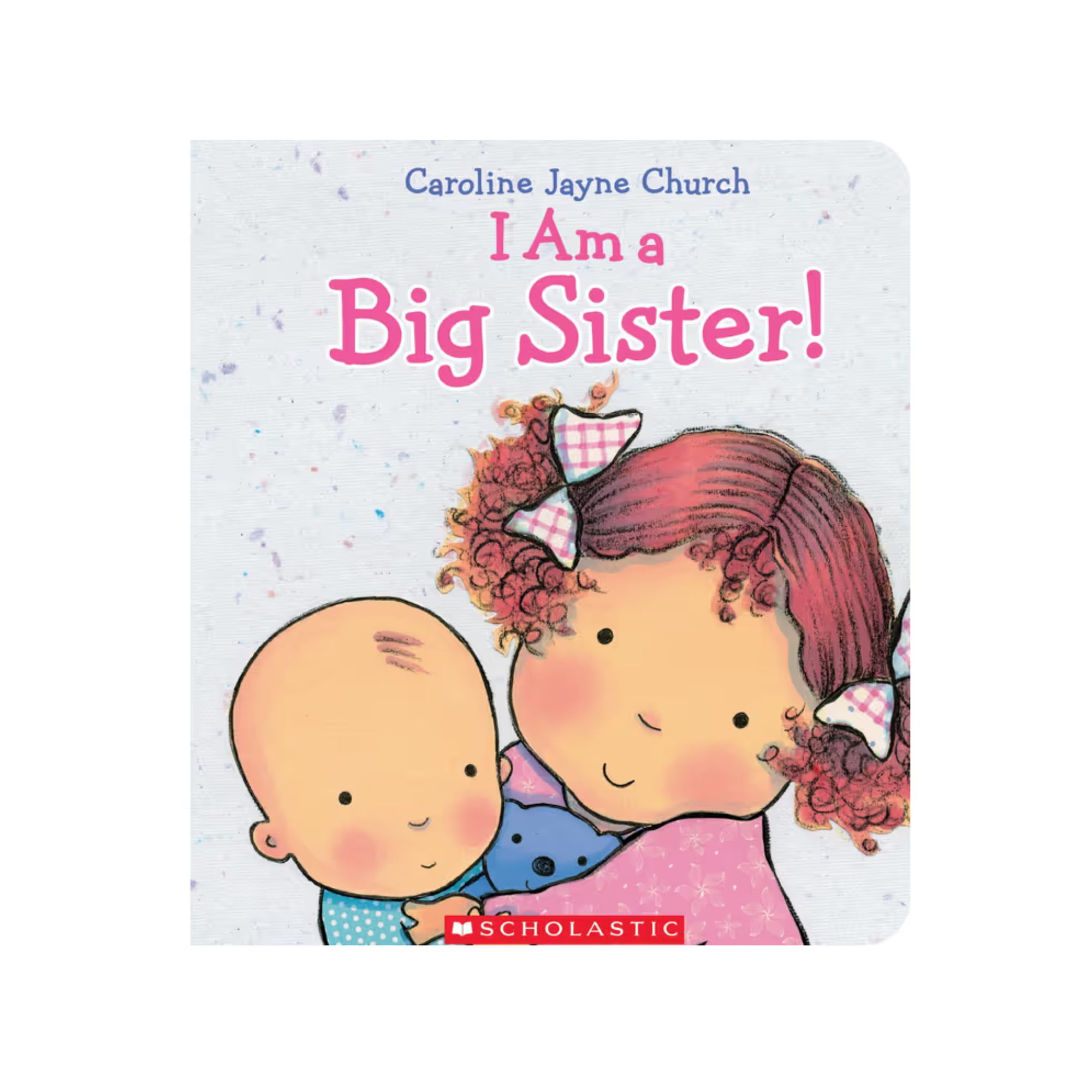 I'm a Big Sister Book - caroline Jayne Church