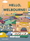 Hello, Melbourne! Hardcover