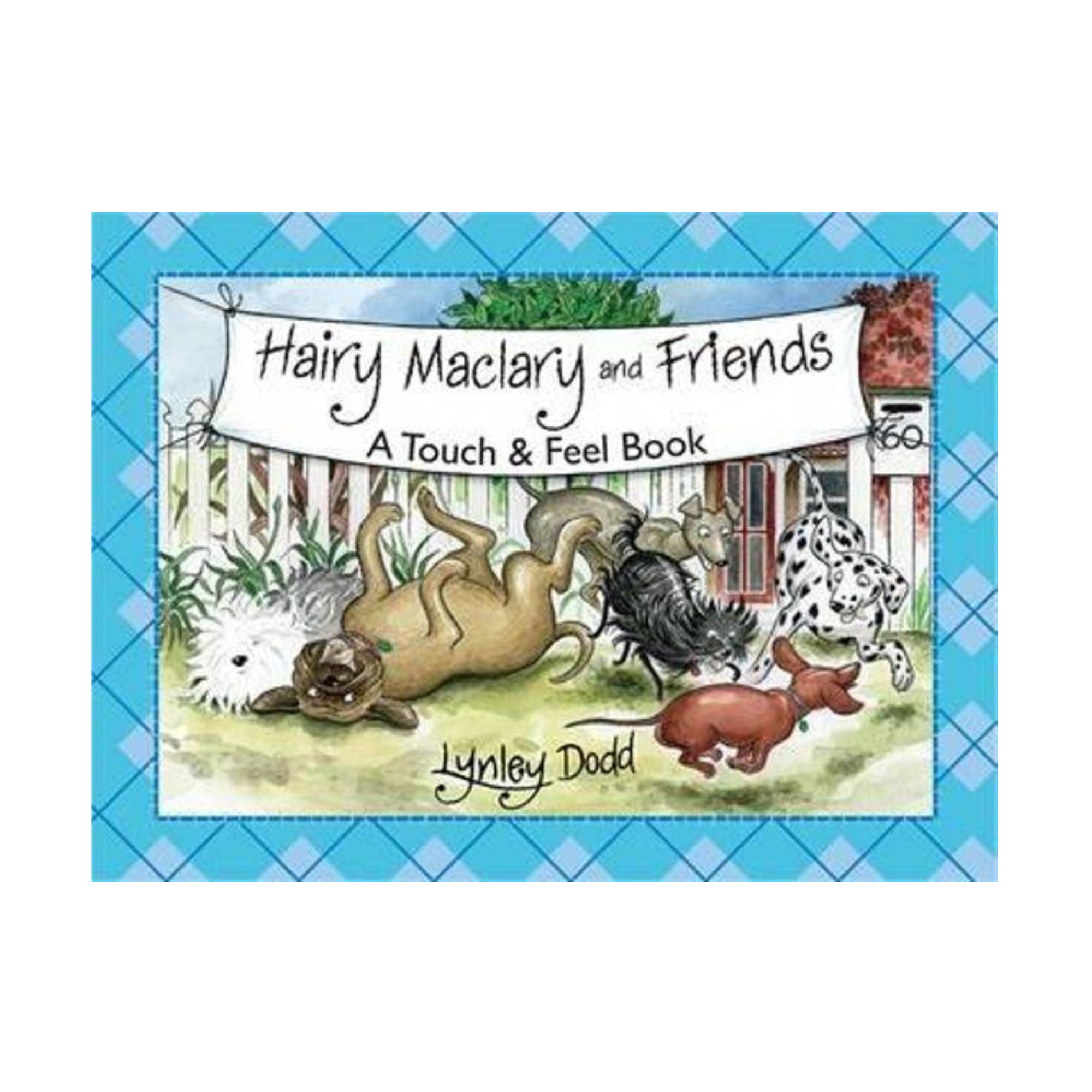 Hairy Maclary and Friends - A Touch and Feel Book