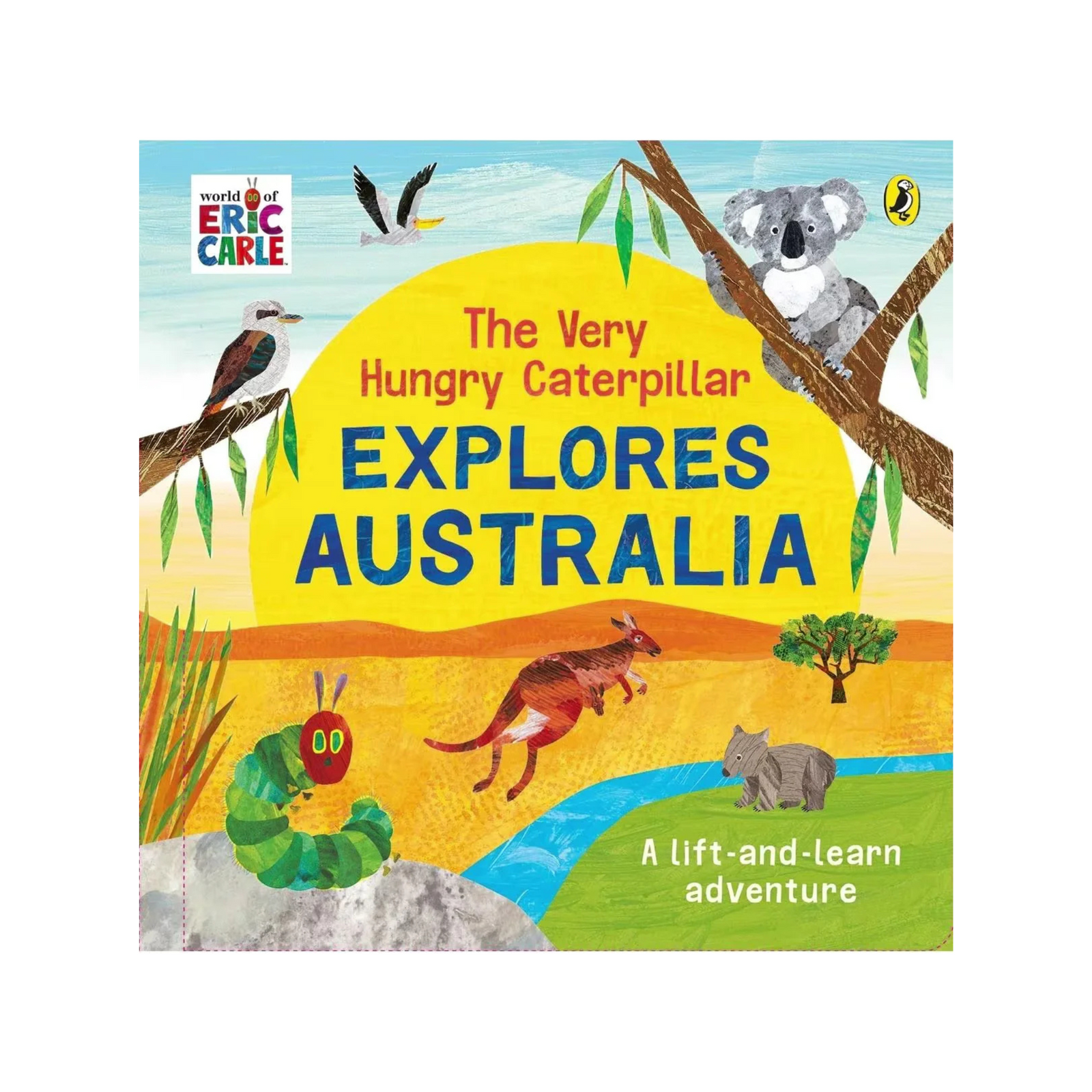 The Very Hungry Caterpillar Explores Australia (Lift the Flap)