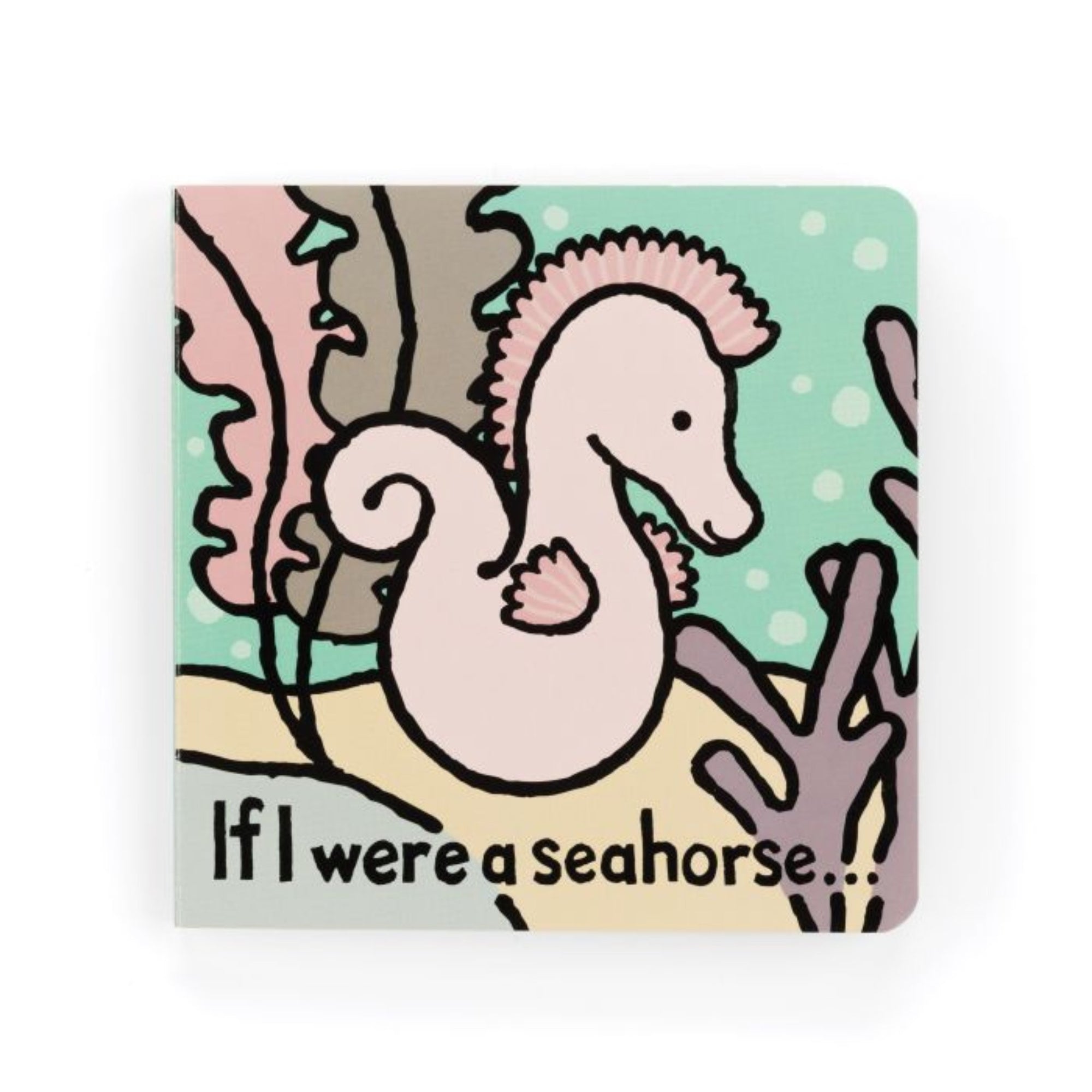 Jellycat If I Were A Seahorse Board Book - Sienna Seahorse